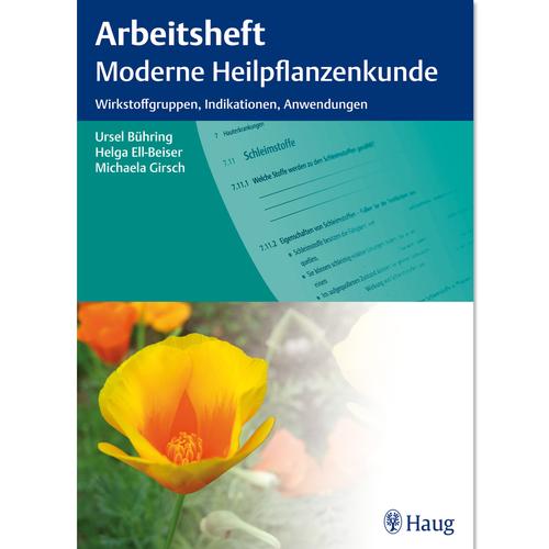 Arbeitsheft Moderne Heilpflanzenkunde - Therapiestrategien - Ursel Bühring, Helga Ell-Beiser, Michaela Girsch, 1018711, Книги