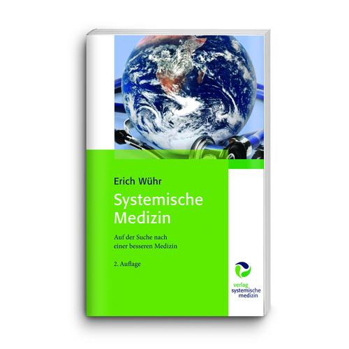 Systemische Medizin - Auf der Suche nach einer besseren Medizin - Wühr, Erich , 1018735, Книги