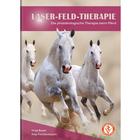 LASER FELD THERAPIE - Veterinary Applications: Die photobiologische Therapie beim Pferd - Vinja Bauer, Anja Füchtenbusch, 1019251, Книги