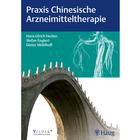 Praxis Chinesische Arzneimitteltherapie - H.-U. Hecker, S. Englert, D. Mühlhoff, 1009647 [W11945], Acupuncture Books